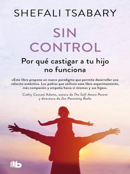 Title details for Sin control by Dra. Shefali Tsabary - Available